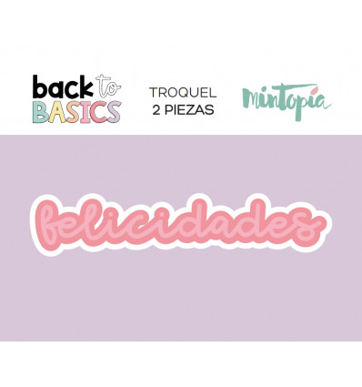 Troquel Felicidades Back to Basics